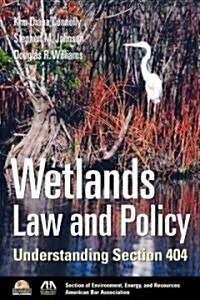 Wetlands Law and Policy: Understanding Section 404 (Paperback)