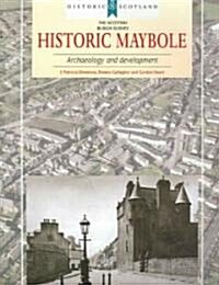 Historic Maybole: Archaeology and Development (Paperback)