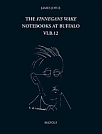 The Finnegans Wake Notebooks at Buffalo - Vi.b.12 (Hardcover)