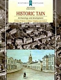 Historic Tain: Archaeology and Development [With Booklet] (Paperback)