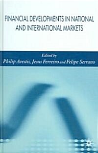 Financial Developments in National And International Markets (Hardcover)