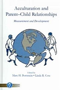 Acculturation and Parent-Child Relationships: Measurement and Development (Hardcover)