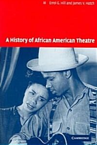 A History of African American Theatre (Paperback)
