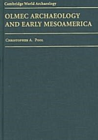Olmec Archaeology and Early Mesoamerica (Hardcover)