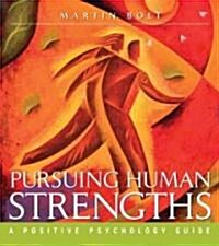 [중고] Pursuing Human Strengths: A Positive Psychology Guide (Paperback)