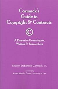 Carmacks Guide to Copyright & Contracts (Paperback)