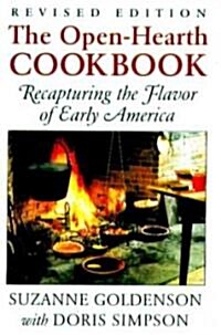 Open-Hearth Cookbook: Recapturing the Flavor of Early America (Paperback)