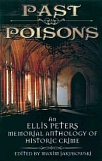 Past Poisons: An Ellis Peters Memorial Anthology of Historic Crime (Paperback)