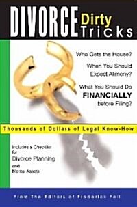 Divorce Dirty Tricks: Thousands of Dollars of Legal Know-How (Paperback)