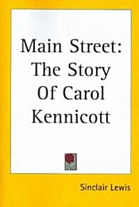 Main Street: The Story of Carol Kennicott (Paperback)