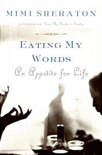 Eating My Words: An Appetite for Life (Paperback)