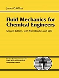 Fluid Mechanics for Chemical Engineers with Microfluidics and Cfd (Hardcover, 2)