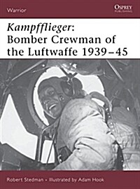 Kampfflieger : Bomber Crewman of the Luftwaffe 1939-45 (Paperback)