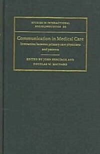 Communication in Medical Care : Interaction between Primary Care Physicians and Patients (Hardcover)