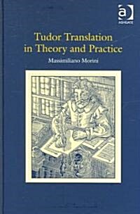Tudor Translation in Theory And Practice (Hardcover)