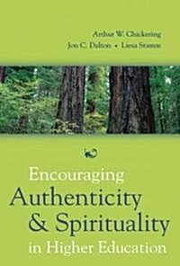Encouraging Authenticity Spirituality (Hardcover)