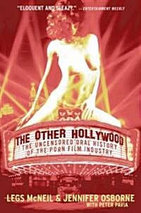 The Other Hollywood: The Uncensored Oral History of the Porn Film Industry (Paperback)