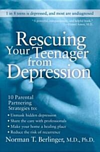 Rescuing Your Teenager from Depression (Paperback)