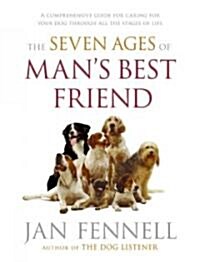 The Seven Ages of Mans Best Friend (Hardcover)