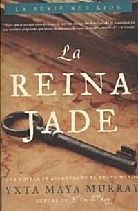 La Reina Jade: Novela (Paperback)