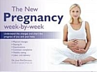 The New Pregnancy Week-By-Week: Understand the Changes and Chart the Progress of You and Your Baby (Paperback)
