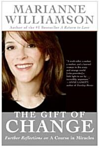 The Gift of Change: Spiritual Guidance for Living Your Best Life (Paperback)