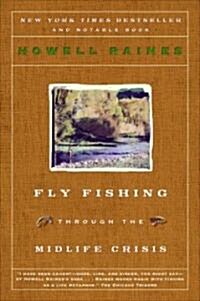 Fly Fishing Through the Midlife Crisis (Paperback)
