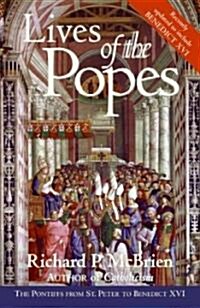 Lives of the Popes - Reissue: The Pontiffs from St. Peter to Benedict XVI (Paperback, Updated)