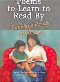 Poems to Learn to Read by: Building Literacy with Love (Paperback)