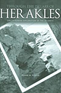 Through the Pillars of Herakles : Greco-Roman Exploration of the Atlantic (Hardcover)