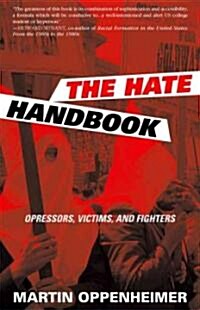 The Hate Handbook: Oppressors, Victims, and Fighters (Hardcover)