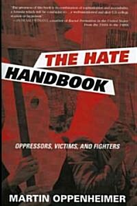 The Hate Handbook: Oppressors, Victims, and Fighters (Paperback)