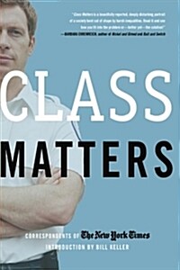 Class Matters (Paperback)