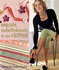 Exquisite Embellishments for Your Clothes (Hardcover)