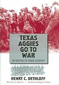 Texas Aggies Go to War (Hardcover)