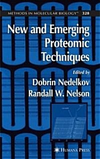 New and Emerging Proteomic Techniques (Hardcover, 2006)
