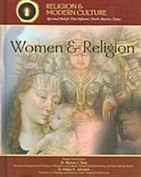Women & Religion: Reinterpreting Scriptures to Find the Sacred Feminine (Library Binding)