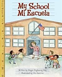My School/mi Escuela (Library, Bilingual)