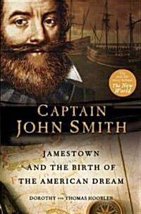 Captain John Smith: Jamestown and the Birth of the American Dream (Hardcover)