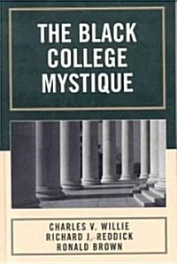 The Black College Mystique (Hardcover)