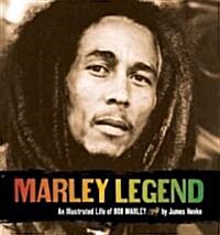 Marley Legend: An Illustrated Life of Bob Marley [With CD] (Hardcover)