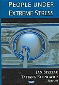 People Under Extreme Stress (Hardcover, UK)