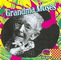 Grandma Moses (Library Binding)