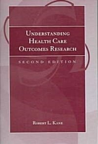 [중고] Understanding Health Care Outcomes Research (Paperback, 2)