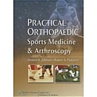 Practical Orthopaedic Sports Medicine and Arthroscopy (Hardcover, Anniversary)