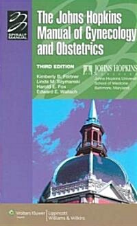 The Johns Hopkins Manual of Gynecology And Obstetrics (Paperback, 3rd)