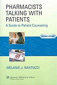 Pharmacists Talking with Patients: A Guide to Patient Counseling (Paperback, 2)