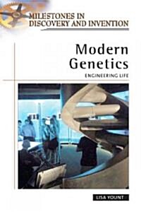Modern Genetics: Engineering Life (Hardcover, Revised)