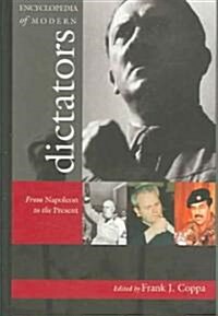Encyclopedia of Modern Dictators: From Napoleon to the Present (Hardcover)