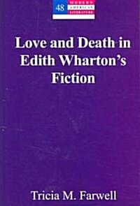 Love and Death in Edith Whartons Fiction (Hardcover)